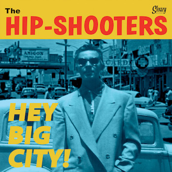 Hip-Shooters ,The - Hey Big City ( Ltd Ep )